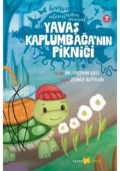 Yavaş Kaplumbağa'nın Pikniği - Hayvanlar Aleminden Masallar 7 - Yasemin Katı - Beyan Çocuk