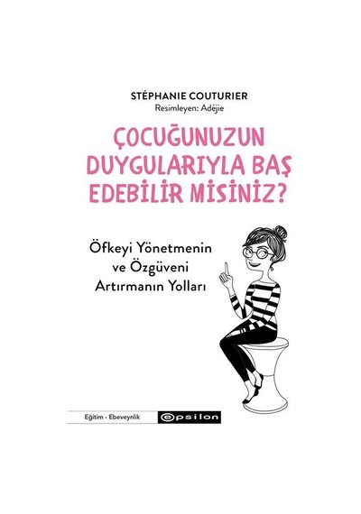 Çocuğunuzun Duygularıyla Baş Edebilir Misiniz / Stephanie Cou...