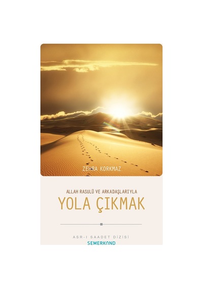 Yola Çıkmak - Manevi Yolculuk Ve Kişisel Gelişim