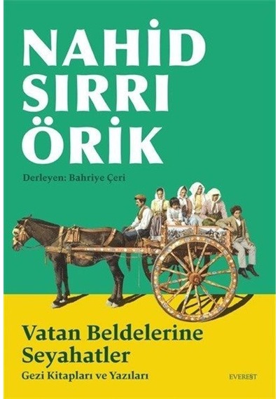 Vatan Beldelerine Seyahatler / Nahid Sırrı Örik