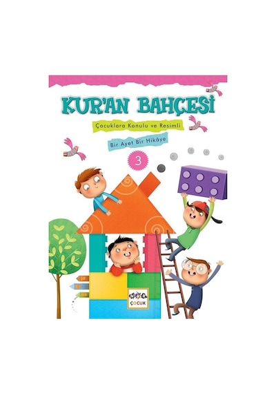 Kur'an Bahçesi 3-Çocuklara Konulu ve Resimli Bir Ayet Bir Hikaye - Rıza Şemseddin - Nar Çocuk