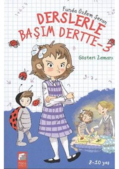Derslerle Başım Dertte 3 Gösteri Zamanı - Funda Özlem Şeran - Final Kültür Sanat Yayınları