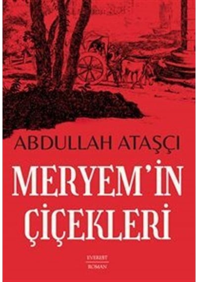 Meryem'in Çiçekleri / Abdullah Ataşçı