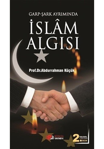Garp - Şark Ayrımında İslam Algısı - Abdurrahman Küçük - Berikan Yayınevi