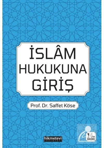 İslam Hukukuna Giriş / Prof. Dr. Saffet Köse 9786058041738