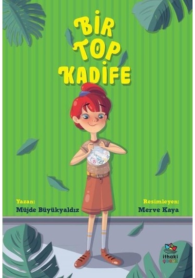 Bir Top Kadife - Müjde Büyükyaldız - İthaki Çocuk