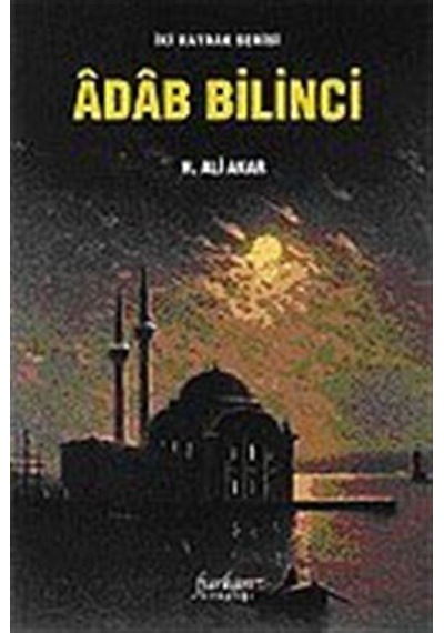 Adab Bilinci / H. Ali Akar