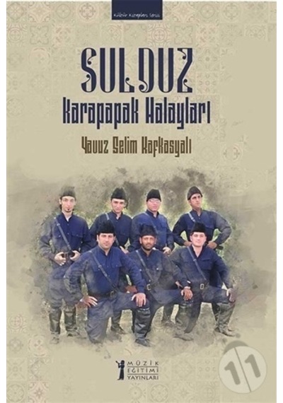 Sulduz Karapapak Halayları - Yavuz Selim Kafkasyalı - Müzik Eğitimi Yayınları