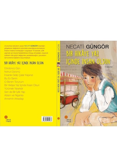 Bir Hikaye Yaz İçinde İnsan Olsun - Necati Güngör - Günışığı Kitaplığı