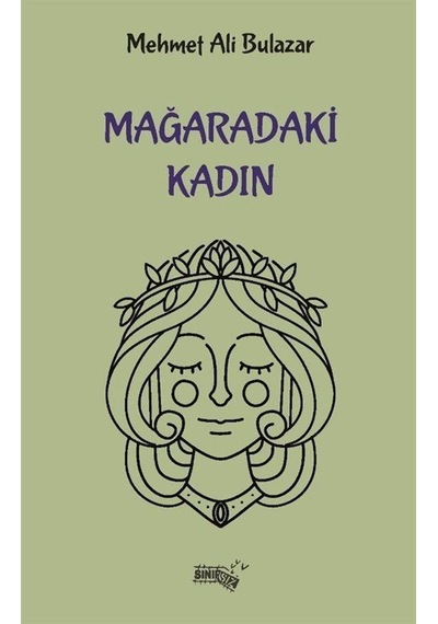 Mağaradaki Kadın / Mehmet Ali Bulazar