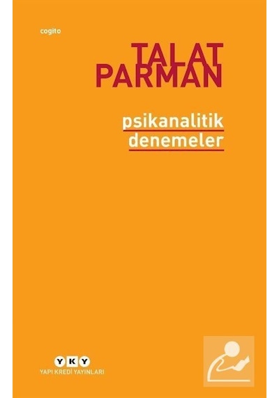 Psikanalitik Denemeler - Talat Parman - Yapı Kredi Yayınları