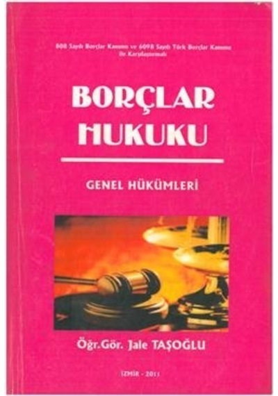 Borçlar Hukuku Genel Hükümler Jale Taşoğlu (2.El İadesiz )