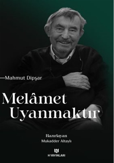 Melamet Uyanmaktır / Mahmut Dipşar