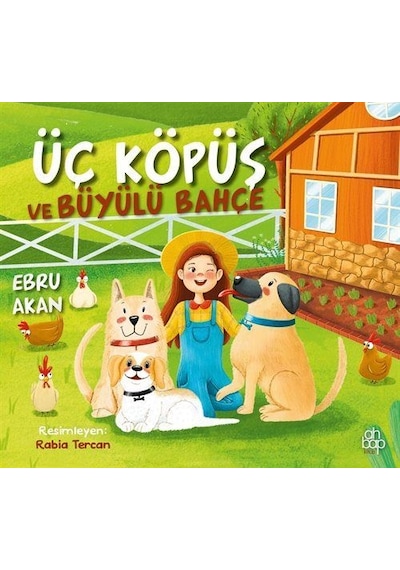 Üç Köpüş Ve Büyülü Bahçe / Ebru Akan