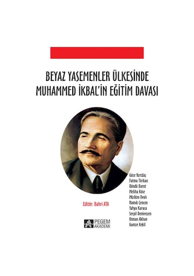 Pegem Akademi Yayıncılık - Beyaz Yasemenler Ülkesinde Muhammed İkbal’in Eğitim Davası