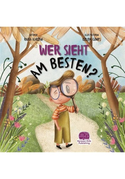 Wer Sıeht Am Besten En İyi Kim Görür / Rabia Karzan