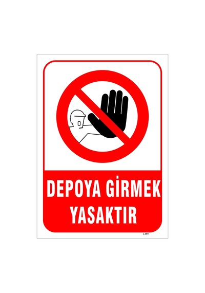 Depoya Girmek Yasaktır Levhası Levha 70x100 Cm Dekota 3 Mm