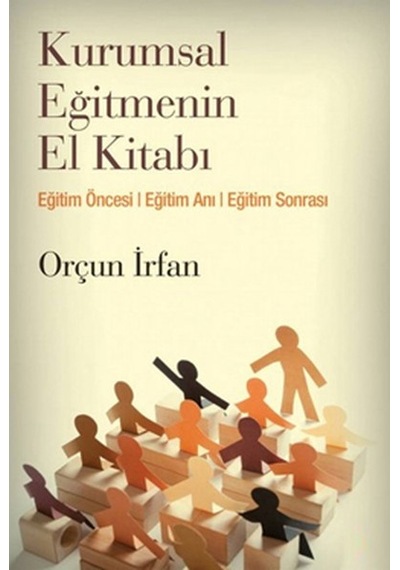 Kurumsal Eğitmenin El Kitabı - Orçun İrfan - Cinius