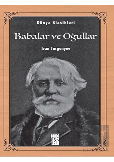 Babalar ve Oğullar-Dünya Klasikleri - Ivan Sergeyeviç Turgenyev - Koloni Kitap