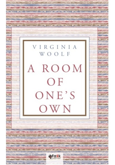 A Room of One's Own - Fark Yayınları - Virginia Woolf