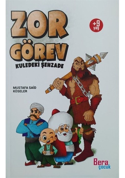 Zor Görev / Mustafa Said Köseler