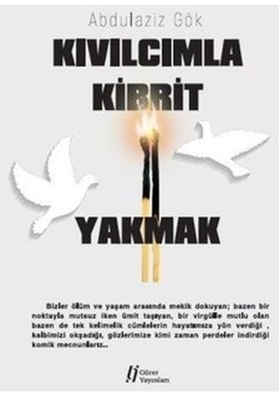 Kıvılcımla Kibrit Yakmak