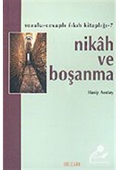 Nikah ve Boşanma -Sorulu Cevaplı Fıkıh Kitaplığı -7  - Hasip Asutay  - Hacegan Yayıncılık