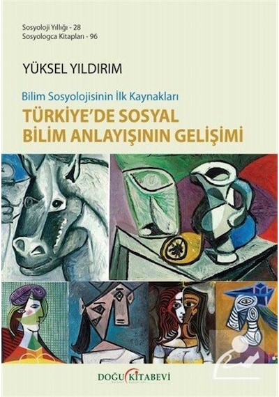 Türkiye'de Sosyal Bilim Anlayışının Gelişimi / Yüksel Yıldırım