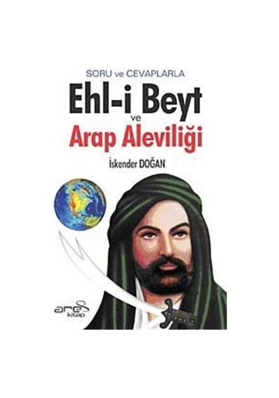Soru Ve Cevaplarla Ehl-i Beyt Ve Arap Aleviliği / İskender Doğan