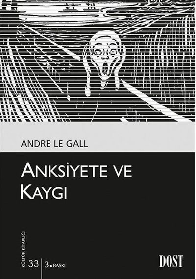 Anksiyete ve Kaygı - Andre Le Gall - Dost Kitabevi