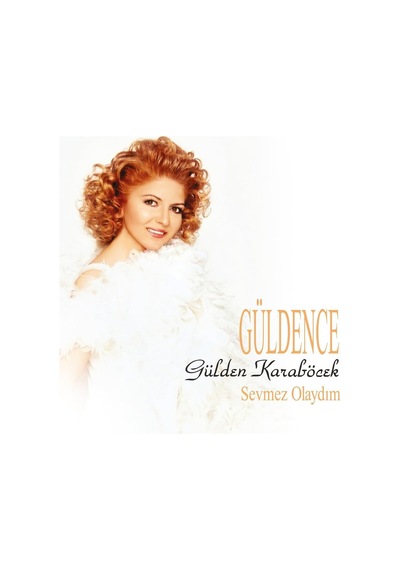 Gülden Karaböcek - Güldence - Sevmez Olaydım Plak - Lp