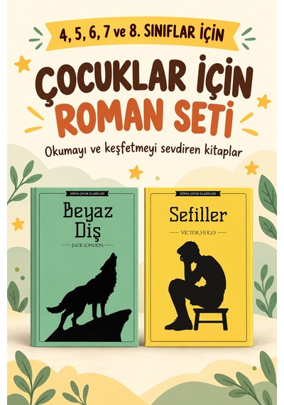 Çocuk Romanları 4. 5. 6. 7. Ve 8. Sınıflar İçin Dünya Çocuk Klasikleri Beyaz Diş - Sefiller