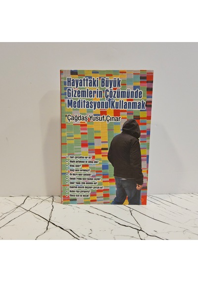 Hayattaki Büyük Gizemlerin Çözümünde Meditasyonu Kullanmak