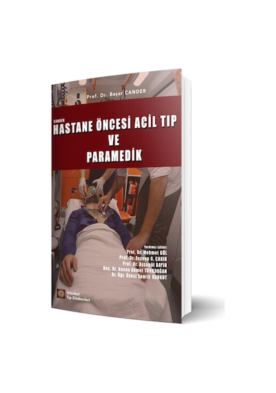 Hastane Öncesi Acil Tıp ve Paramedik - Başar Cander - İstanbul Tıp Kitabevi
