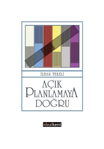 Açık Planlamaya Doğru / Prof. Dr. İlhan Tekeli