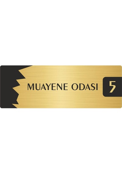 Metal Departman Kapı İsimliği, Yönlendirme Levhası Muayene Odası 5 5x20 Cm Altın Renk
