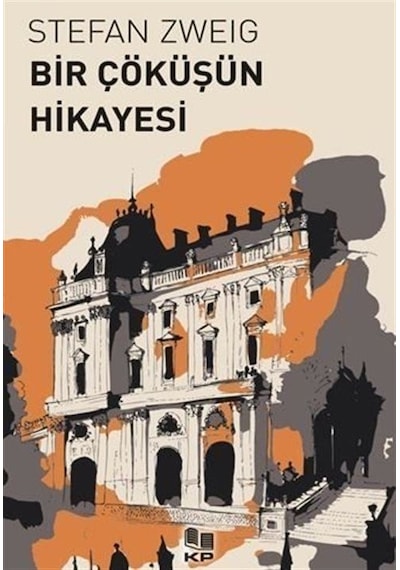 Bir Çöküşün Hikayesi / Stefan Zweig