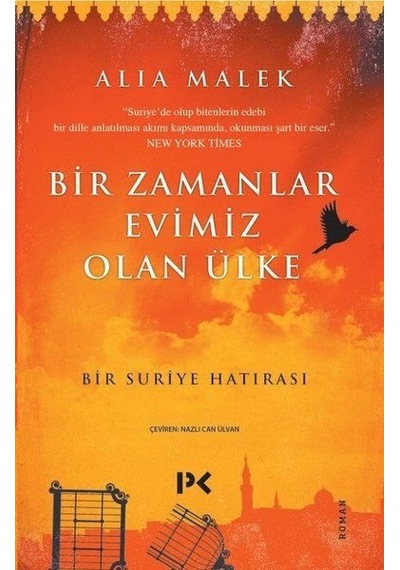 Bir Zamanlar Evimiz Olan Ülke - Bir Suriye Hatırası
