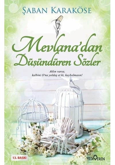 Mevlana'dan Düşündüren Sözler - Şaban Karaköse - Yediveren Yayınları
