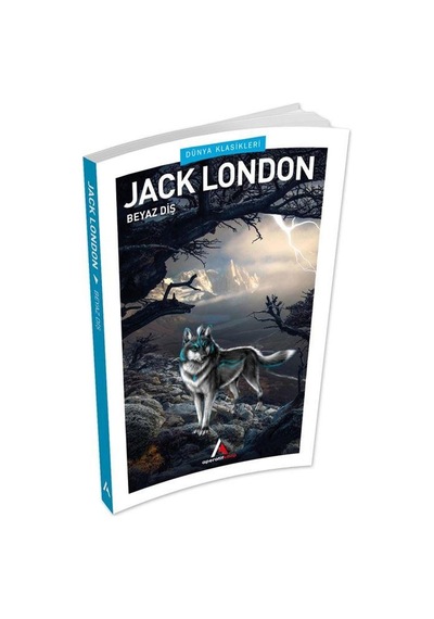 Beyaz Diş - Jack London - Aperatif Dünya Klasikleri