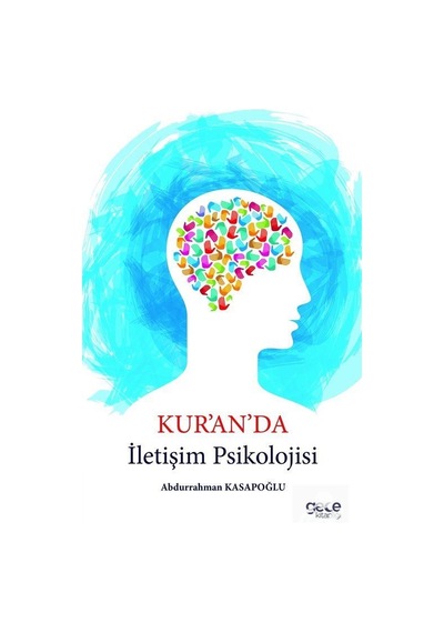 Kur'an'da İletişim Psikolojisi - Abdurrahman Kasapoğlu - Gece Kitaplığı