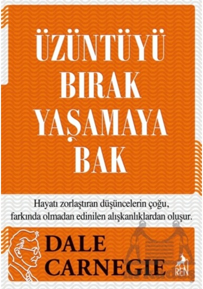 Üzüntüyü Bırak Yaşamaya Bak Ren Kitap