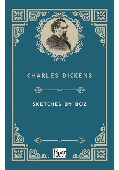 Sketches By Boz - Charles Dickens - Paper Books