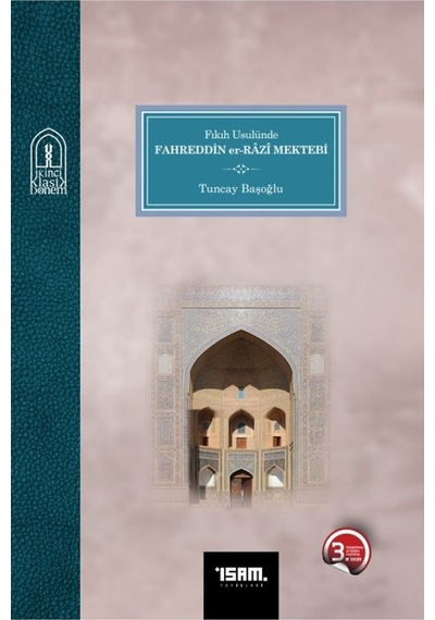 Fıkıh Usulünde Fahreddin Er-razi Mektebi - Tuncay Başoğlu
