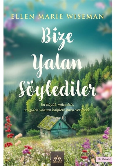 Bize Yalan Söylediler / Ellen Marie Wiseman