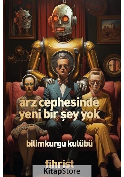 Arz Cephesinde Yeni Bir Şey Yok - Bilim Kurgu Kulübü- Fihrist