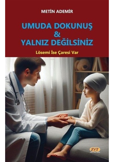 Umuda Dokunuş - Yalnız Değilsiniz / Metin Ademir