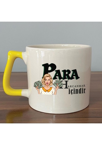 Para Harcamak İçindir Baskılı Sarı Kulplu D Kupa