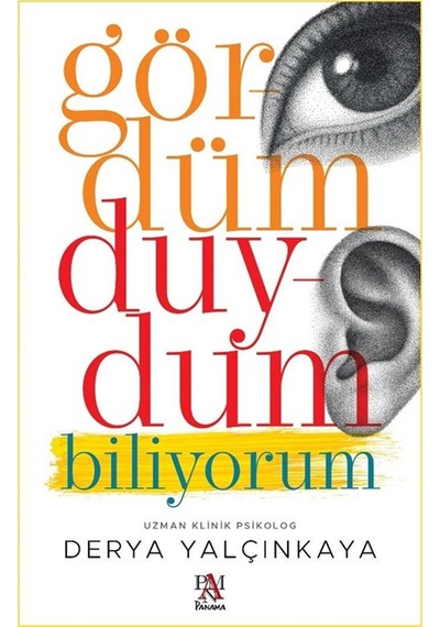 Gördüm Duydum Biliyorum / Derya Yalçınkaya