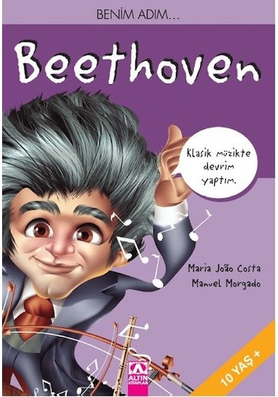 Benim Adım Beethoven - Maria Joao Costa -  Manuel Morgado - Altın Kitaplar